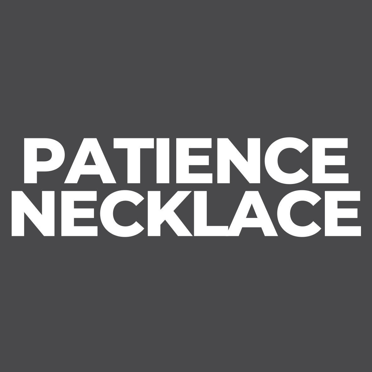 Patience Necklace